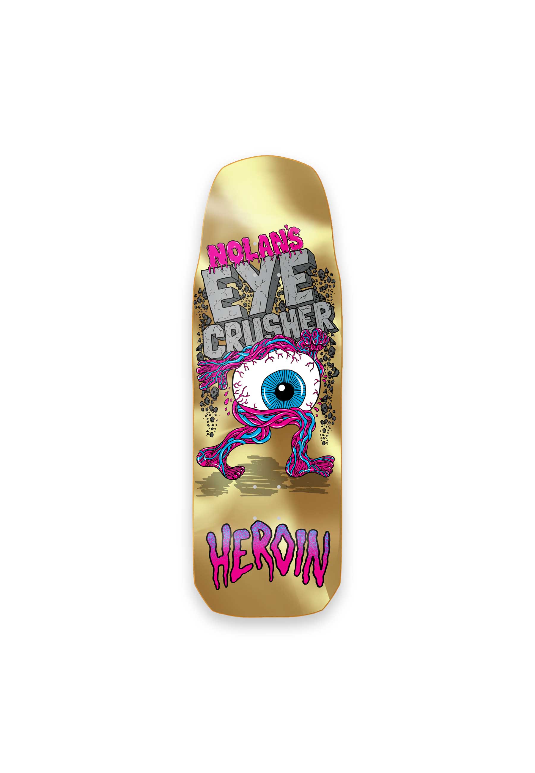 Heroin 'Nolan Houghton Eye Crusher' 10" Deck