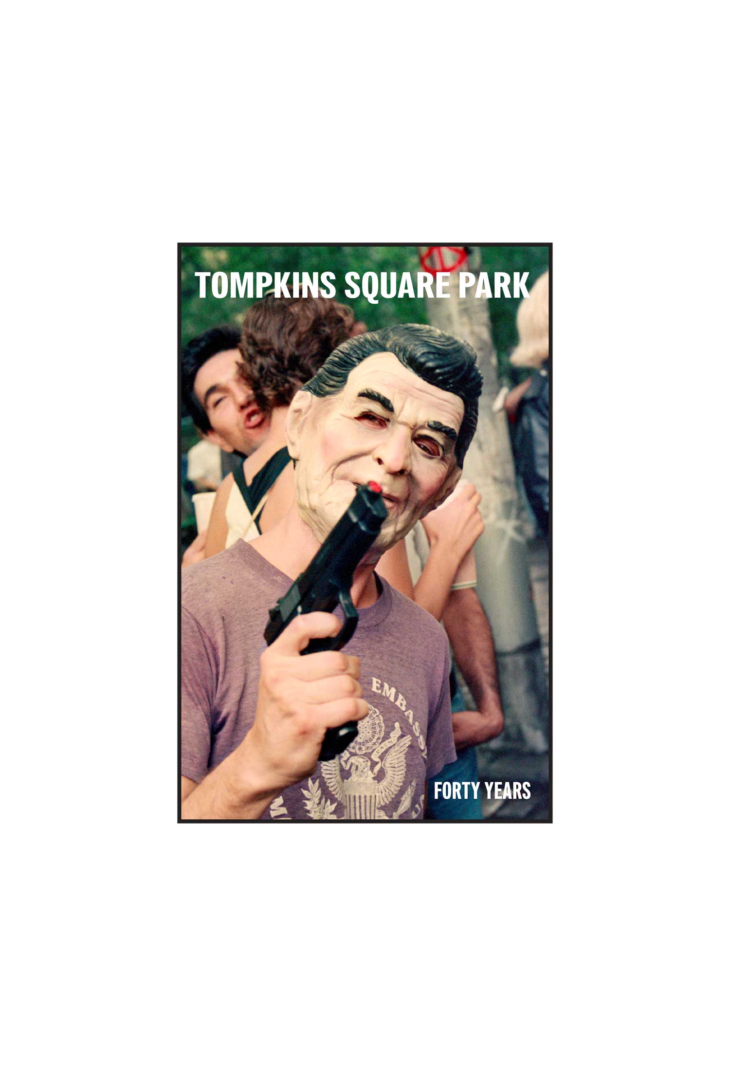 Living Proof 'Tompkins Square Park - Forty Years' Book