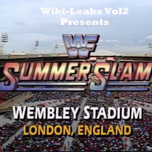 Wiki-Leaks Vol. 2 Summer Slam