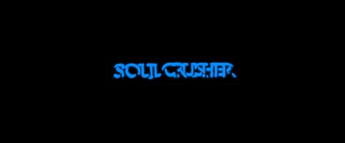 Video Daze - SOUL CRUSHER