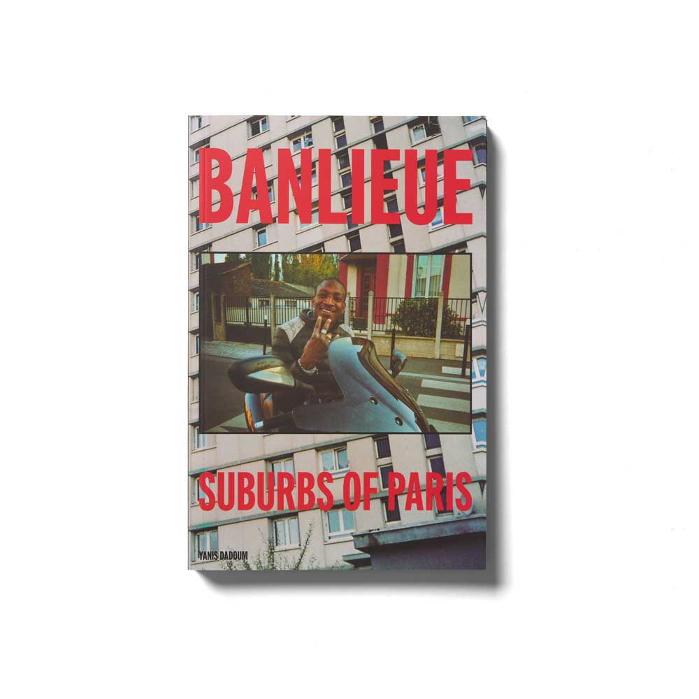 アート・デザイン・音楽 Living Proof Banlieue : Suburbs of Paris Living Proof 'Banlieue: Suburbs of Paris' Book | Cardiff