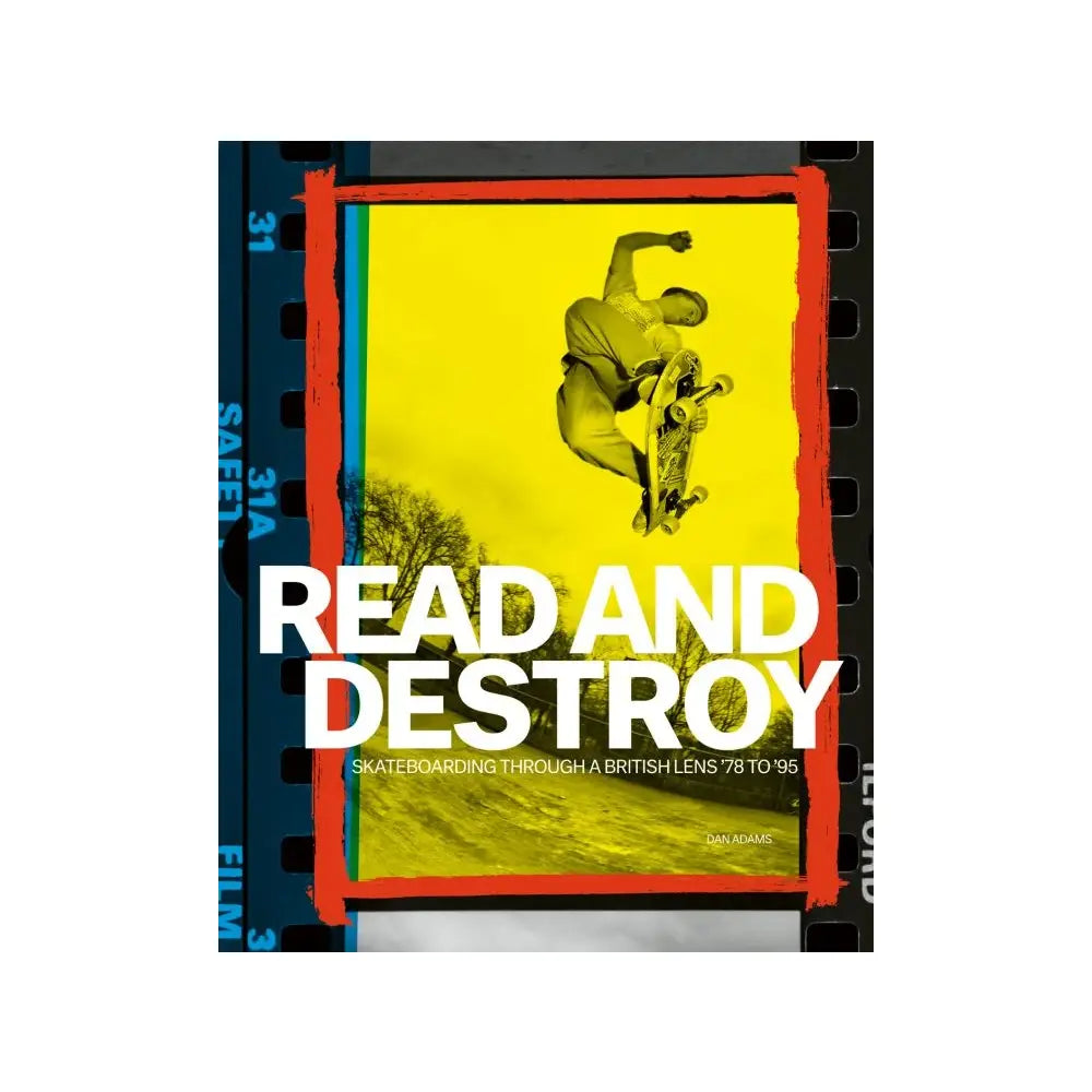 Read And Destroy Skateboarding Through a British Lens Photo Book Cover